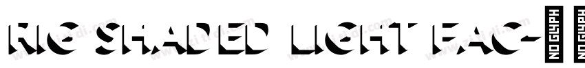 Rig Shaded Light Fac字体转换 Rig Shaded Light Fac字体转换
